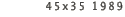 45x35 1989