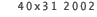 40x31 2002