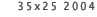 35x25 2004