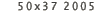 50x37 2005