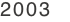 2003