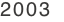 2003