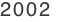 2002