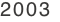 2003